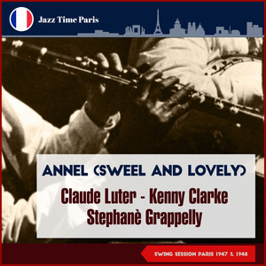 Annel (Sweel and Lovely) (Swing Session Paris 1946 & 1947)