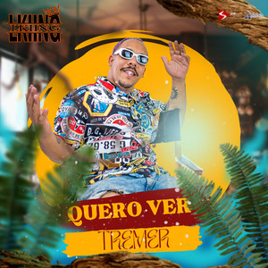 Quero Ver Tremer (Explicit)