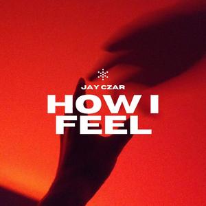 How I Feel (Explicit)