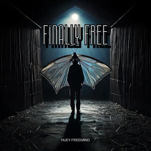 Finally Free (Explicit)