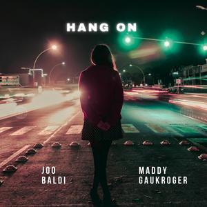 Hang On (feat. Maddy Gaukroger)