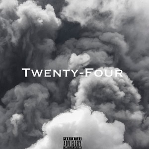 Twenty-Four (Explicit)