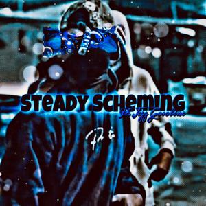 Steady Scheming (feat. Jezz Gasoline) [Explicit]