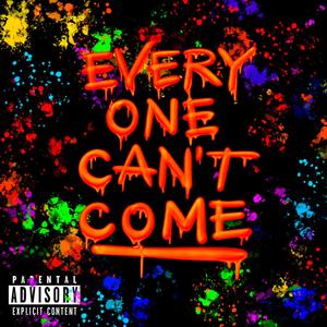 Everyone Can't Come (Explicit)