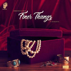 Finer Thangs (Explicit)