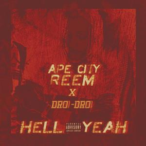 Hell Yeah (feat. Dro Dro) [Explicit]