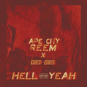 Hell Yeah (feat. Dro Dro) (Explicit)