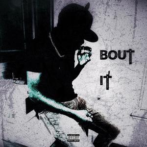 Bout It (Explicit)