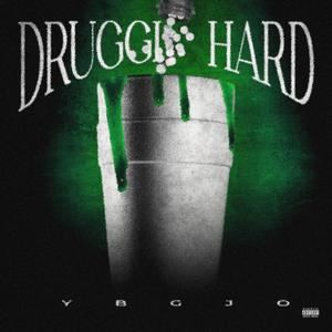 Druggin Hard (Explicit)