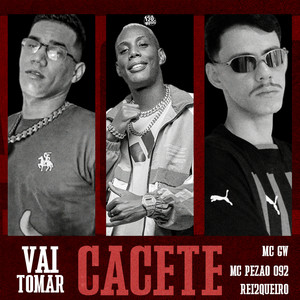 Vai Tomar Cacete (Explicit)