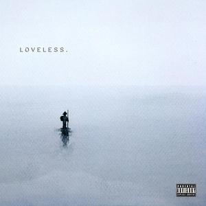 Loveless (Explicit)