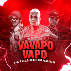Vavapo Vapo(feat. Mc Gw)(Brega Funk) (Explicit)