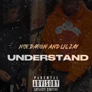 Understand (feat. Lil Zay) (Explicit)