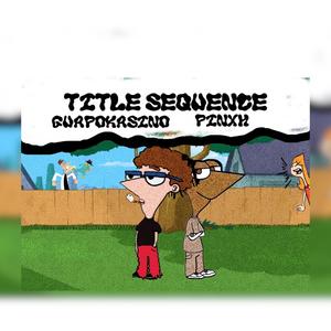 Title Sequence (feat. PINXH) (Explicit)