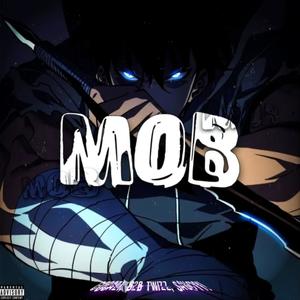 MOB (feat. Saucyy! & B2B Twizz) [Explicit]