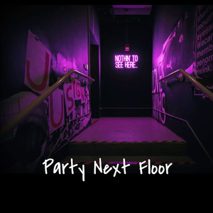 Party Next Floor (Explicit)