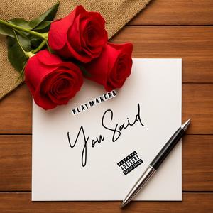 You Said (feat. Prodijae & DMP 56) (Explicit)