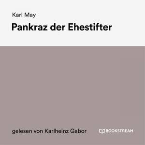 Pankraz der Ehestifter