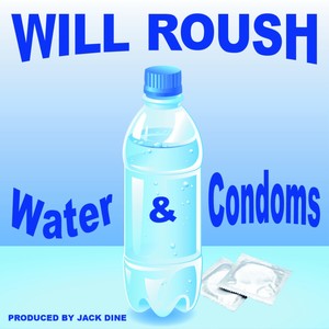 Water and Condoms (Explicit)