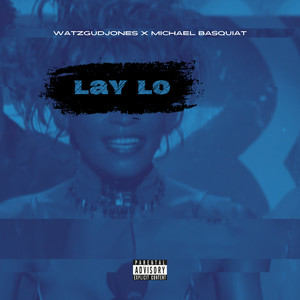Lay Lo (Explicit)
