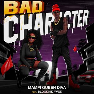 Bad Character (feat. Bloodkid Yvok)