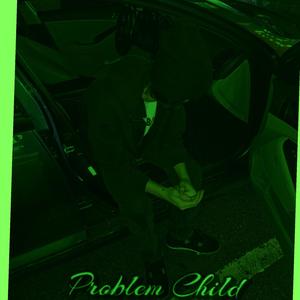 Problem Child (Explicit)