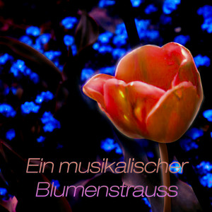 Ein musikalischer Blumenstrauss