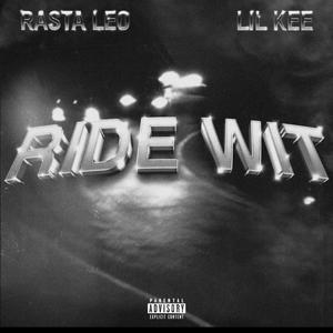 Ride Wit (feat. Lil Kee) [Explicit]