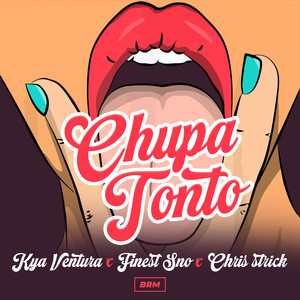 Chupa Tonto (Explicit)