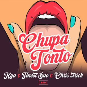 Chupa Tonto (Explicit)