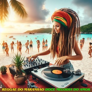 Reggae do Maranhao Doce Melodia do Amor