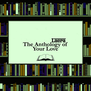 The Anthology of Your Love