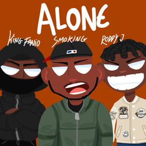 Alone (feat. King Fanio & Smoking) (Explicit)