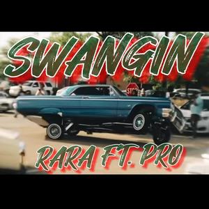SWANGIN (feat. ProTiijay) (Explicit)