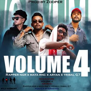 volume 4 (feat. rapper ngr, MAYA RNC, Aryan Mishra, Tribal G7 & zooper)