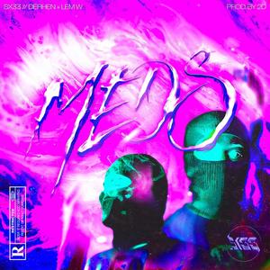 Meds (Explicit)