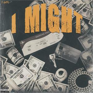 I Might (Explicit)