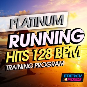 PLATINUM RUNNING HITS 128 BPM TRAINING PROGRAM