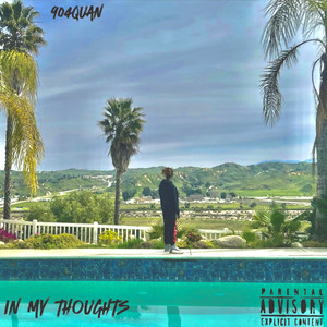 In My Thoughts (Explicit)