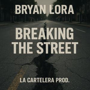 Breaking the street