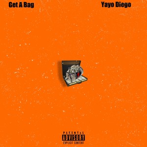 Get A Bag (Explicit)