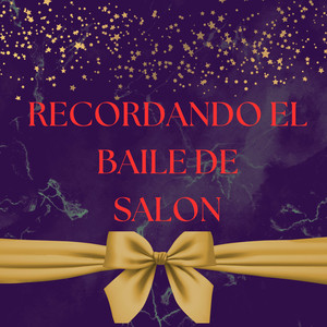 Recordando El Baile De Salon