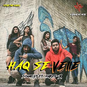 Haq Se Velle (feat. Hardy-X)