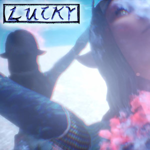 Lucky (Explicit)