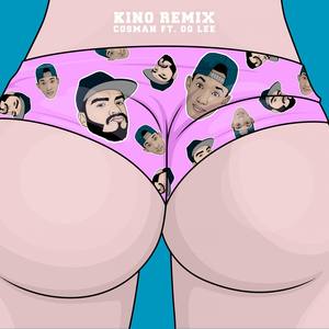 Kino(feat. Cosman) (Remix|Explicit)
