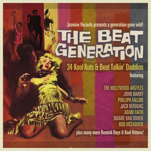 The Beat Generation: 34 Kool Kuts & Beat Talkin' Daddios