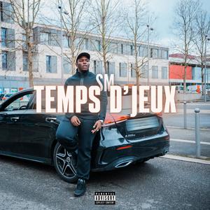 Temps d'jeux (Explicit)