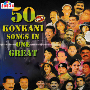 50 Konkani Songs In One Great, Vol. 06