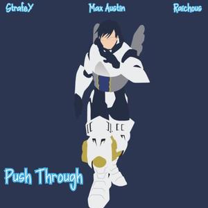 Push Through (Tenya Iida) (feat. Matt Raichous & Strafey)