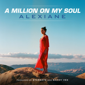 A Million on My Soul (From "Valerian and the City of a Thousand Planets") [Radio Edit]